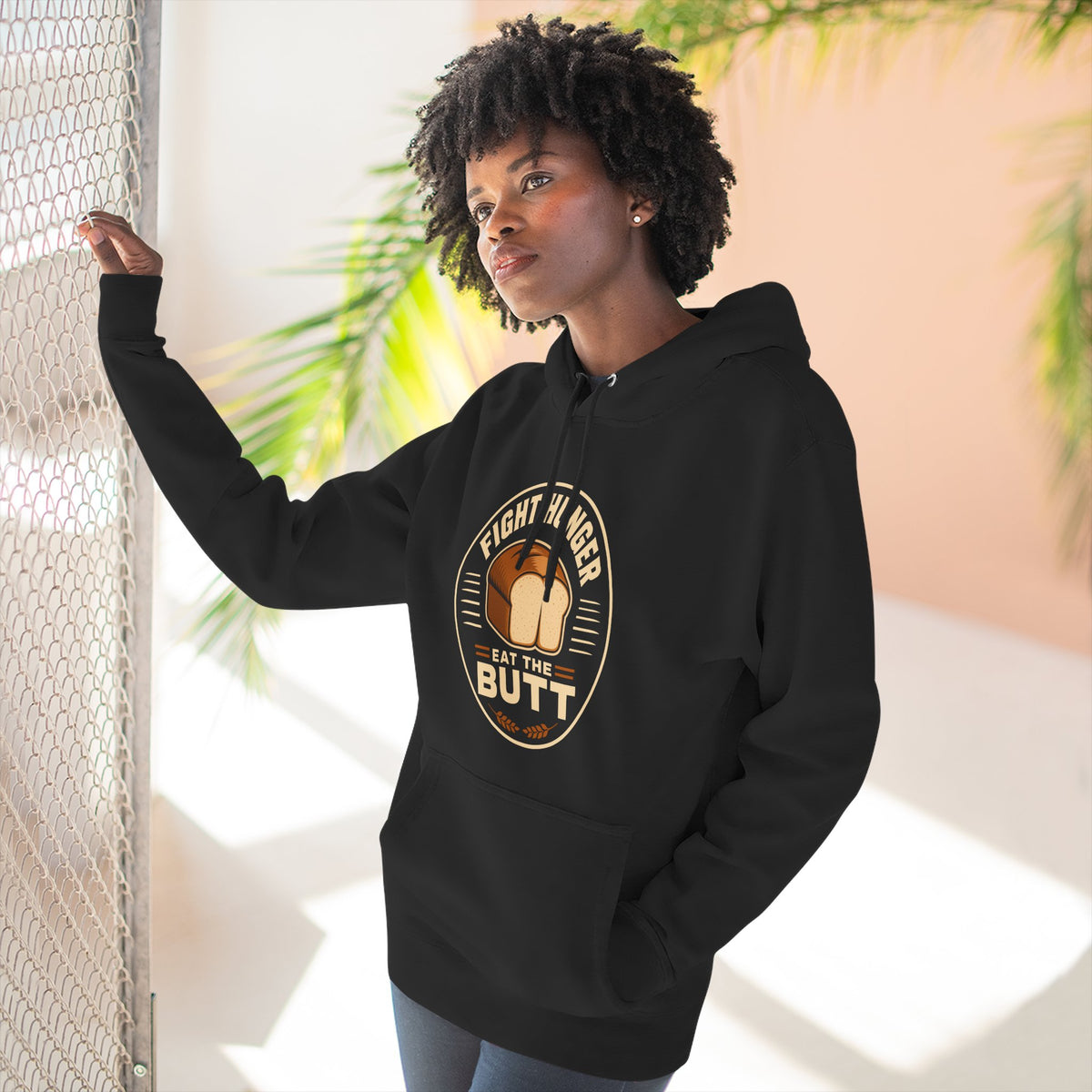 Fight Hunger Eat The Butt™ - Hoodie