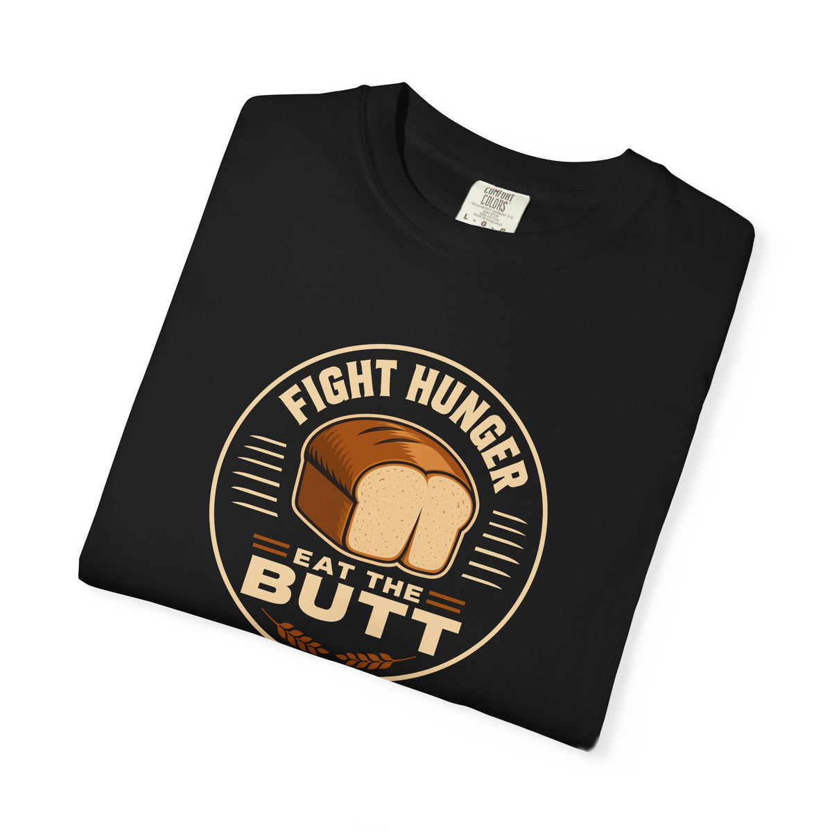 Fight Hunger Eat The Butt™ - Classic Tee