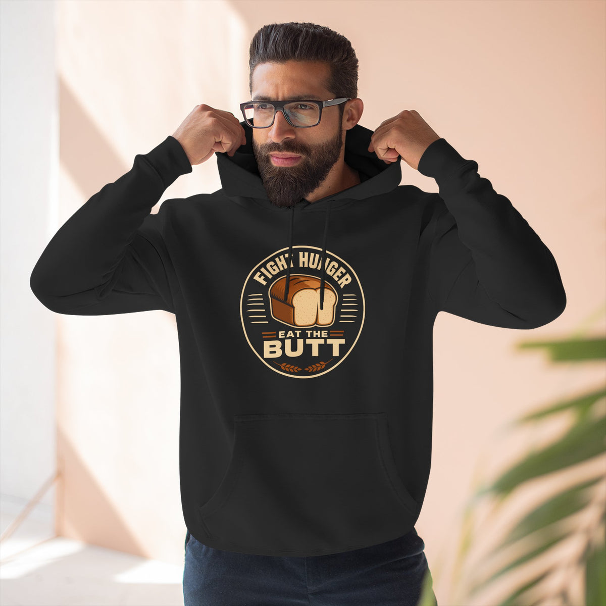 Fight Hunger Eat The Butt™ - Hoodie